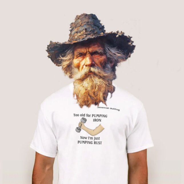 Senior Citizen zu alt, um Eisen zu pumpen T-Shirt (Von Creator hochgeladen)