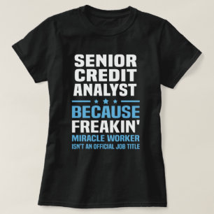 Senior Credit Analyst T-Shirt