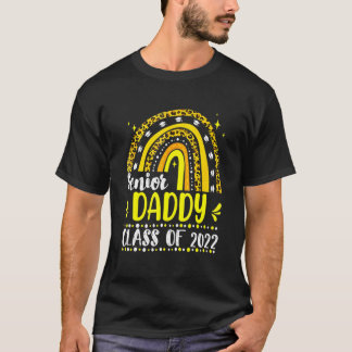 Senior Daddy Class of 2022 Yellow Leopard Rainbow T-Shirt