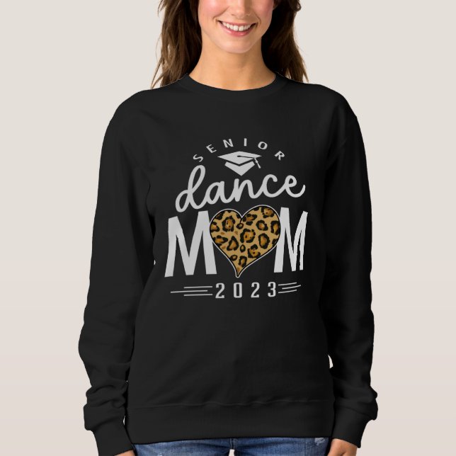 Senior Dance Mom 2023 Mommy Mama Leopard Print Mot Sweatshirt (Vorderseite)