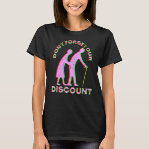 Senior Discount Old People Gag Funny Adult Humor T-Shirt