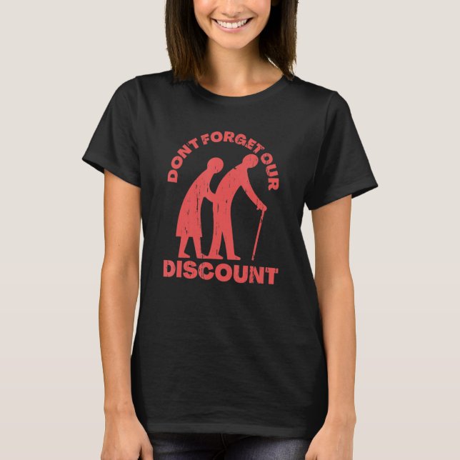 Senior Discount Old People Gag Funny Adult Humor T-Shirt (Vorderseite)