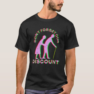 Senior Discount Old People Gag Funny Adult Humor T-Shirt