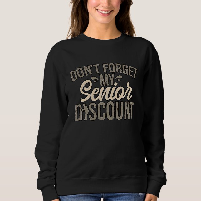 Senior Discount Old People Retirement Grandma Gran Sweatshirt (Vorderseite)