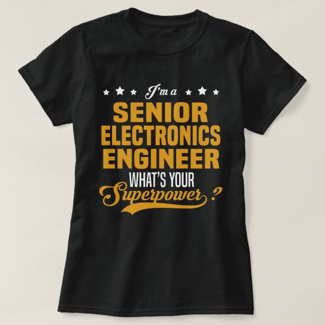 Senior Electronics Engineer T-Shirt (Design vorne)