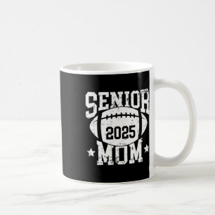 Senior Footll Mama Abschluss Cl von 2025 Senior 25 Kaffeetasse