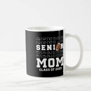 Senior Footll Mama Cl von 2025 Abschluss Grad 3 Kaffeetasse