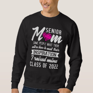 Senior Mama Einige Leute Wollte ihre gesamte Sitzu Sweatshirt
