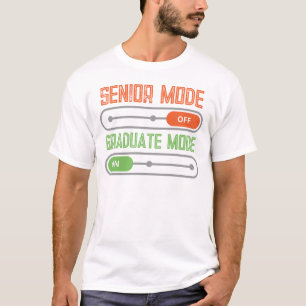Senior Mode: Aus - Graduiertenmodus: ON T-Shirt