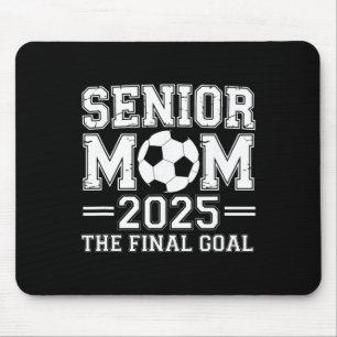 Senior Mom 2025 Das Endziel Fußball Mousepad