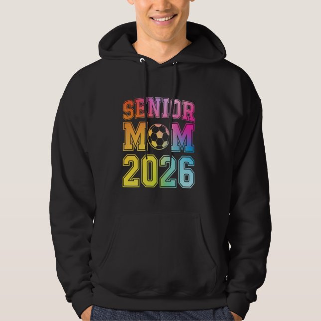 Senior Mom 2026 Soccer Class Of 2026 Funny Graduat Hoodie (Vorderseite)