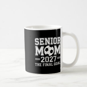 Senior Mom 2027 Das Endziel Fußball Kaffeetasse