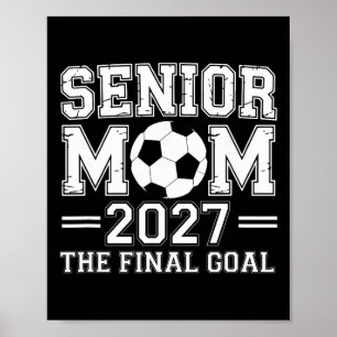 Senior Mom 2027 Das Endziel Fußball Poster