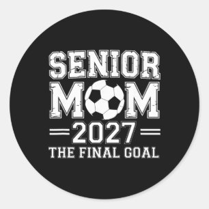 Senior Mom 2027 Das Endziel Fußball Runder Aufkleber
