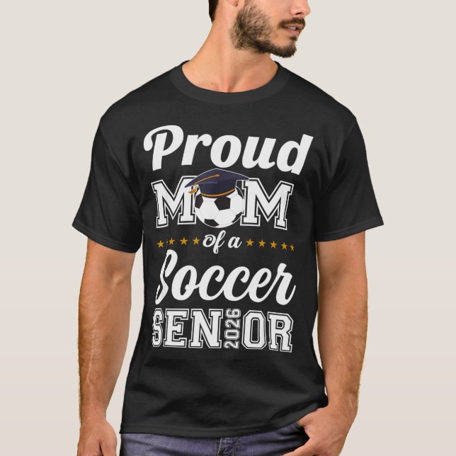 Senior Mom Cl Of 2026 Soccer Mom Graduation  T-Shirt (Vorderseite)