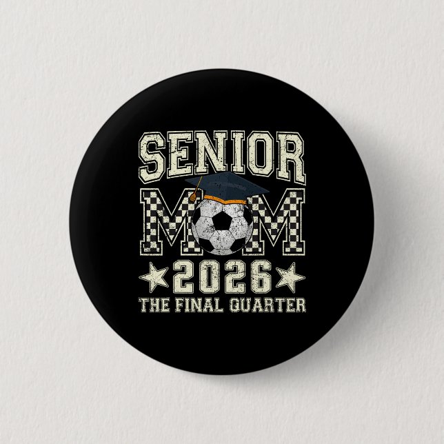 Senior-Mutter 2026 Fußball-Abschlussviertel Männer Button (Vorderseite)