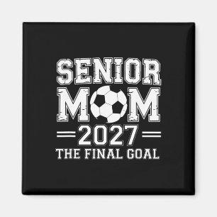 Senior-Mutter 2027 Das letzte Ziel Fußball Magnet