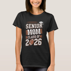 Senior-Mutter Abschlussklasse 2026 Absolvent Footb T-Shirt