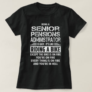 Senior Pensions Administrator T-Shirt
