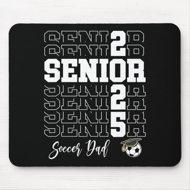 Senior Soccer Dad Gift Cl Of 2025 - Senior 2025  Mousepad (Vorne)