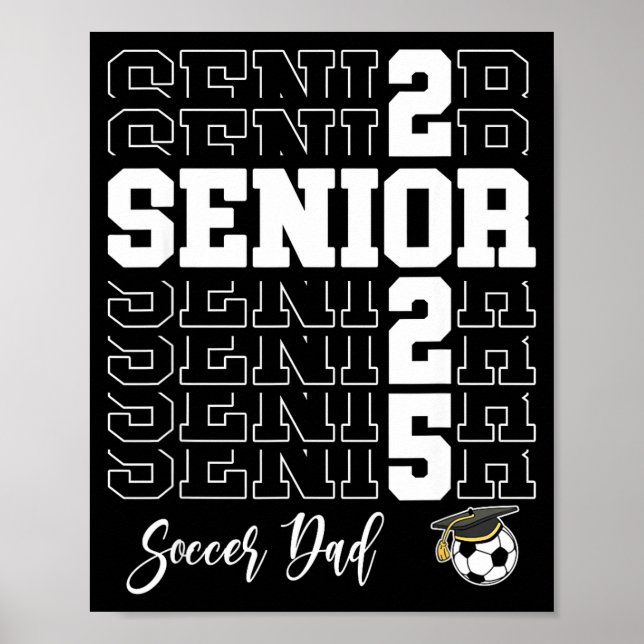 Senior Soccer Dad Gift Cl Of 2025 - Senior 2025  Poster (Vorne)