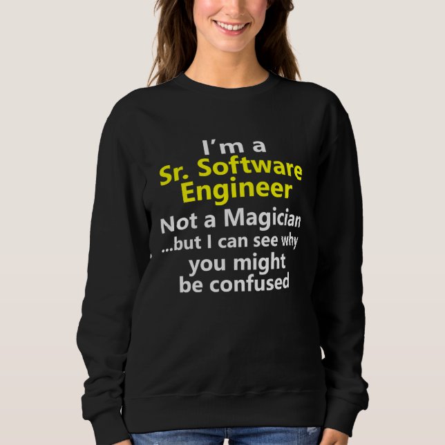 Senior Software Engineer Job Career Analyst Progra Sweatshirt (Vorderseite)