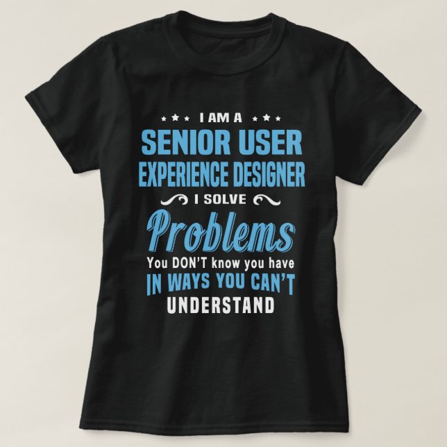 Senior User Experience Designer T-Shirt (Design vorne)