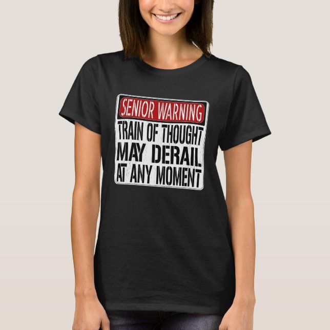 Senior Warning Sign  Loss of Memory Joke T-Shirt (Vorderseite)
