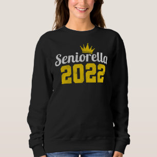 Seniorella 2022 Grad Frauen Senior 2022 Grad Grad Sweatshirt