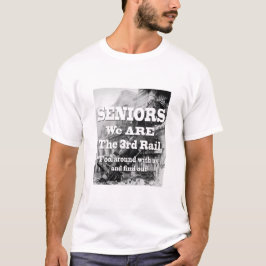 Senioren sind wir die dritte Eisenbahn T-Shirt