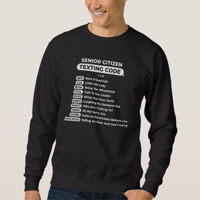 Senioren-SMS-Code Cool Lustige Alte Leute  Sweatshirt (Vorderseite)