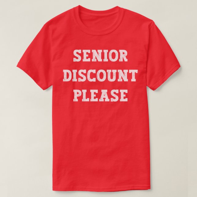 Seniorenrabatt Bitte Funny Senior Citizen Joke G T-Shirt (Design vorne)