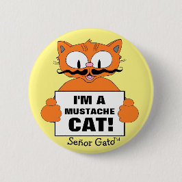 Señor Gato Ich bin eine Mustache Katze! Niedlicher Button