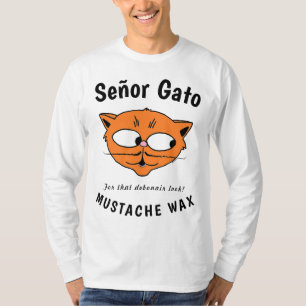 Señor Gato™ Mustache Wachs Funny Cartoon Cat T Shi T-Shirt