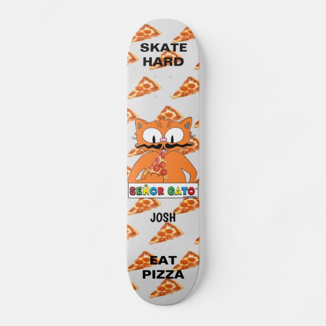 Senor Gato Skate Hard Eat Pizza Personalisiert Skateboard (Vorderseite)