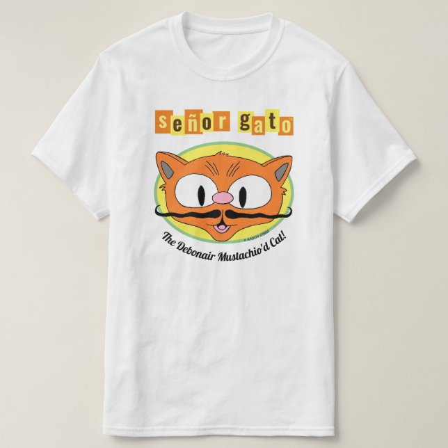 Señor Gato™ The Debonair Mustachio'd Cat! T-Shirt (Design vorne)