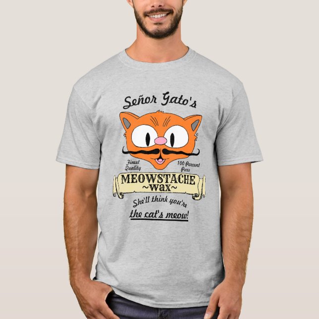 Señor Gato's MEOWSTACHE WAX Handlebar Mustache Pun T-Shirt (Vorderseite)