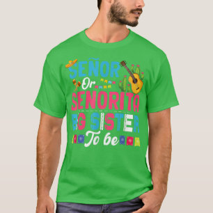 Senor oder Senorita Big Sister, um Geschlecht offe T-Shirt