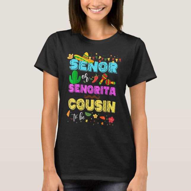 Senor oder Senorita Cousin zu sein Cinco de Mayo R T-Shirt (Vorderseite)