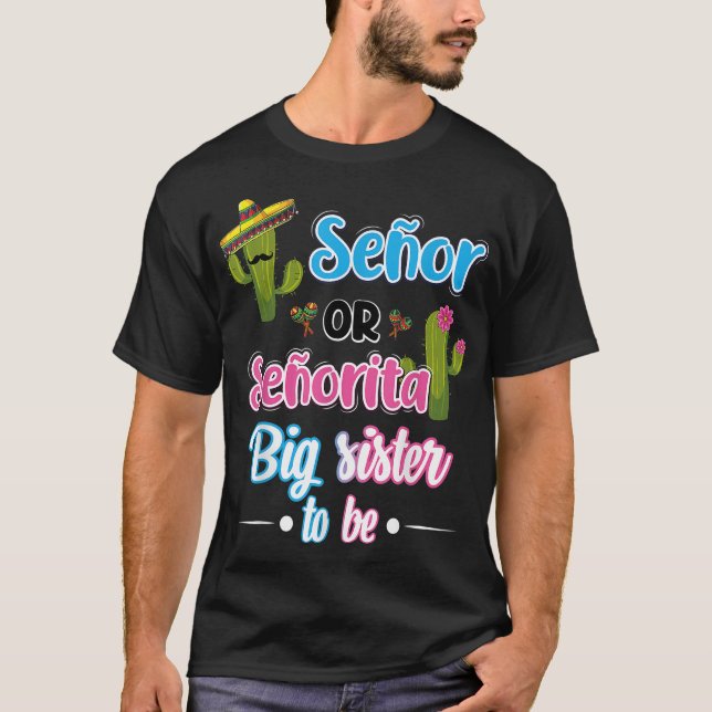 Senor oder Senorita große Schwester mexikanische F T-Shirt (Vorderseite)