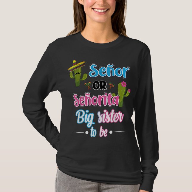 Senor oder Senorita große Schwester mexikanische F T-Shirt (Vorderseite)