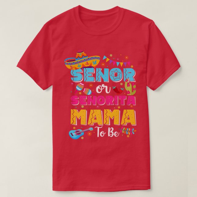 Senor oder Senorita Mama zu Geschlecht zeigen Cinc T-Shirt (Design vorne)