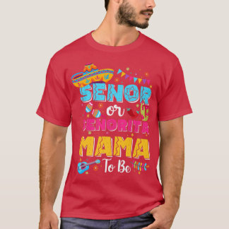 Senor oder Senorita Mama zu Geschlecht zeigen Cinc T-Shirt