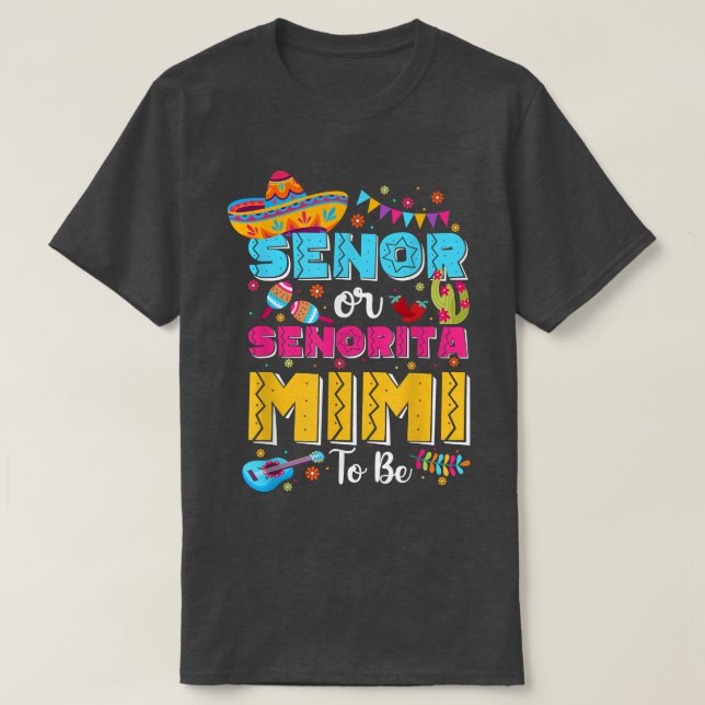 Senor oder Senorita Mimi zu Geschlecht offen Cinco T-Shirt (Design vorne)