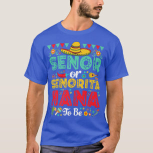 Senor oder Senorita Nana zu Geschlecht offen Cinco T-Shirt