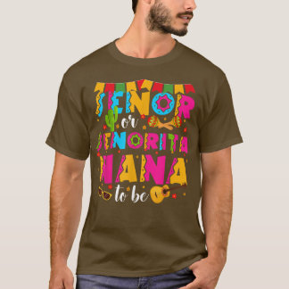 Senor oder Senorita Nana zu Geschlecht offen Cinco T-Shirt
