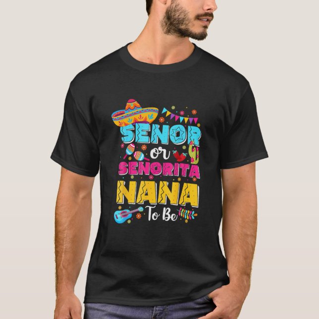 Senor oder Senorita Nana zu Geschlecht offen Cinco T-Shirt (Vorderseite)