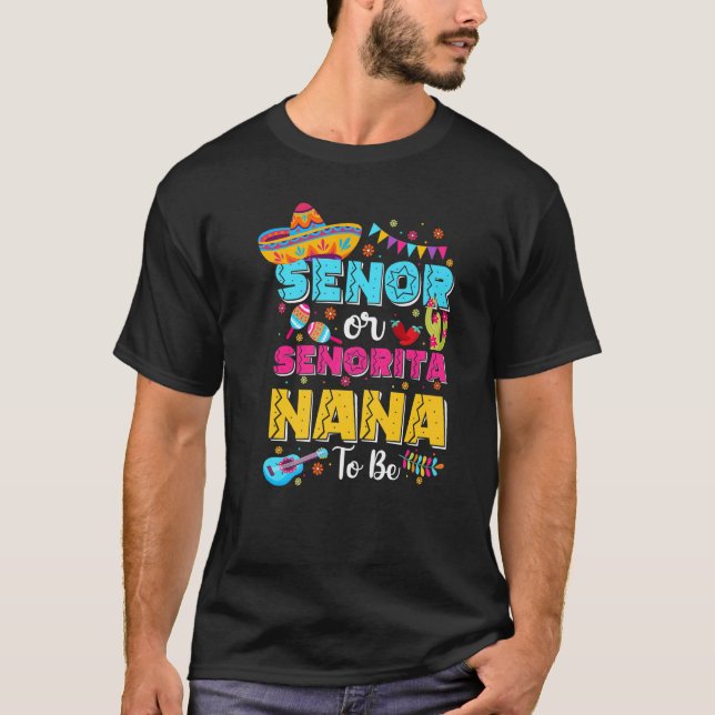 Senor oder Senorita Nana zu Geschlecht offen Cinco T-Shirt (Vorderseite)