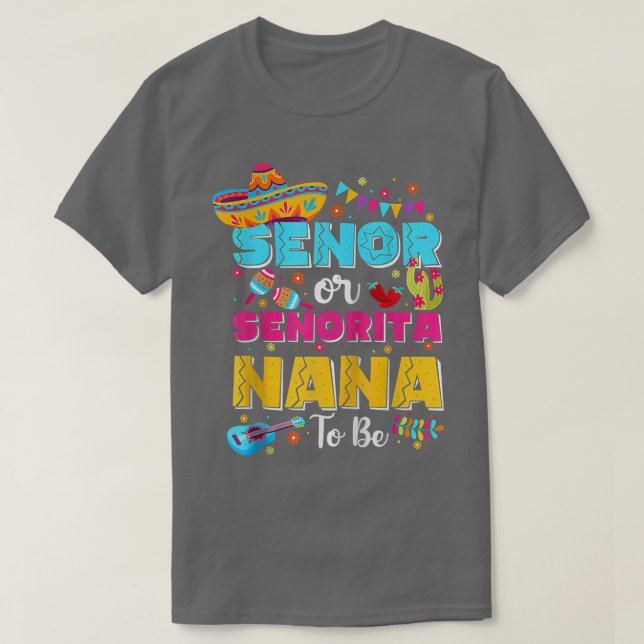 Senor oder Senorita Nana zu Geschlecht offen Cinco T-Shirt (Design vorne)