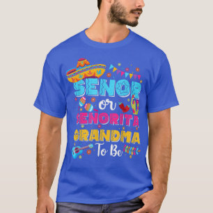 Senor oder Senorita Oma, um Geschlecht offenbaren  T-Shirt